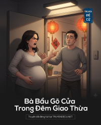 Bà Bầu Gõ Cửa Trong Đêm Giao Thừa