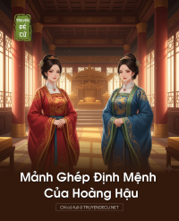 Mảnh Ghép Định Mệnh Của Hoàng Hậu