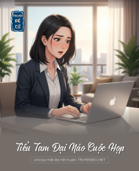 Tiểu Tam Đại Náo Cuộc Họp