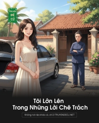 Tôi Lớn Lên Trong Những Lời Chê Trách