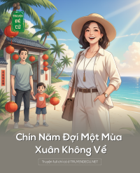 Chín Năm Đợi Một Mùa Xuân Không Về
