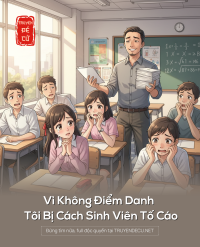 Vì Không Điểm Danh Tôi Bị Cách Sinh Viên Tố Cáo