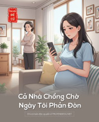 Cả Nhà Chồng Chờ Ngày Tôi Phản Đòn