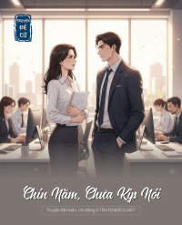 Chín Năm, Chưa Kịp Nói