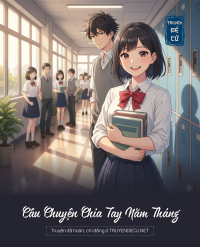 Câu Chuyện Chia Tay Năm Tháng