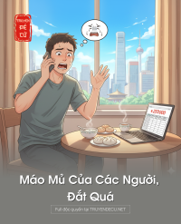 Máo Mủ Của Các Người, Đắt Quá