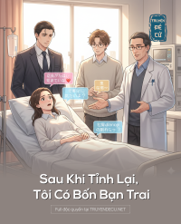 Sau Khi Tỉnh Lại, Tôi Có Bốn Bạn Trai