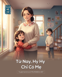 Từ Nay, Hy Hy Chỉ Có Mẹ