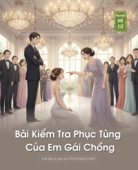 Bài Kiểm Tra Phục Tùng Của Em Gái Chồng