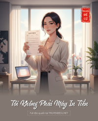 Tôi Không Phải Máy In Tiền
