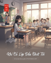 Khi Cả Lớp Đều Ghét Tôi