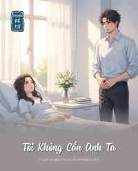 Tôi Không Cần Anh Ta