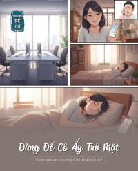 Đừng Để Cô Ấy Trở Mặt