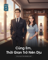 Cùng Em, Thời Gian Trở Nên Dịu