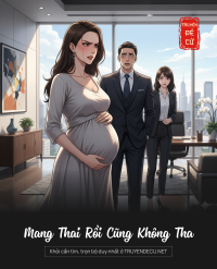 Mang Thai Rồi Cũng Không Tha