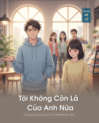 Tôi Không Còn Là Của Anh Nữa