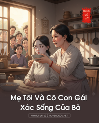 Mẹ Tôi Và Cô Con Gái Xác Sống Của Bà
