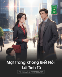 Mặt Trăng Không Biết Nói Lời Tình Tứ