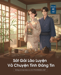 Sát Gái Lão Luyện Và Chuyện Tình Đáng Tin