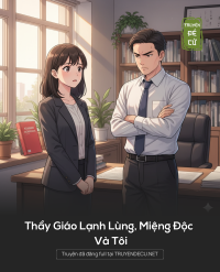 Thầy Giáo Lạnh Lùng, Miệng Độc Và Tôi