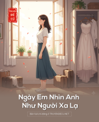Ngày Em Nhìn Anh Như Người Xa Lạ