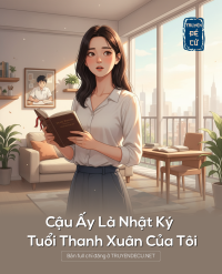 Cậu Ấy Là Nhật Ký Tuổi Thanh Xuân Của Tôi