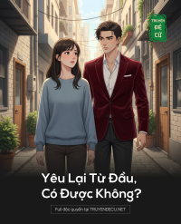 Yêu Lại Từ Đầu, Có Được Không?
