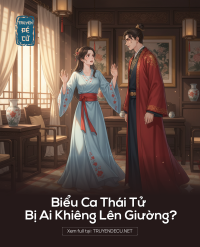 Biểu Ca Thái Tử Bị Ai Khiêng Lên Giường?