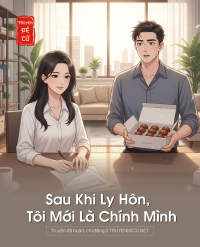 Sau Khi Ly Hôn, Tôi Mới Là Chính Mình