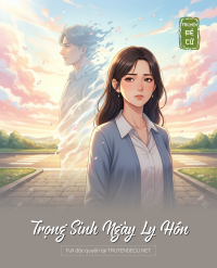 Trọng Sinh Ngày Ly Hôn
