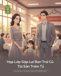 Họp Lớp Gặp Lại Bạn Trai Cũ Tài Sản Trăm Tỷ