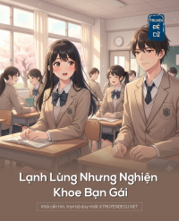 Lạnh Lùng Nhưng Nghiện Khoe Bạn Gái