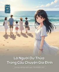 Là Người Dư Thừa Trong Câu Chuyện Gia Đình