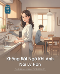 Không Bất Ngờ Khi Anh Nói Ly Hôn