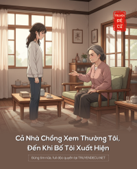 Cả Nhà Chồng Xem Thường Tôi, Đến Khi Bố Tôi Xuất Hiện
