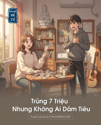 Trúng 7 Triệu Nhưng Không Ai Dám Tiêu