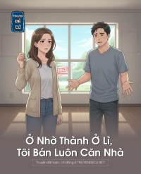 Ở Nhờ Thành Ở Lì, Tôi Bán Luôn Căn Nhà