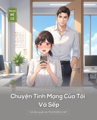 Chuyện Tình Mạng Của Tôi Và Sếp