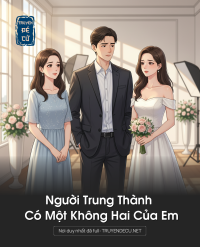 Người Trung Thành Có Một Không Hai Của Em