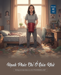 Hạnh Phúc Chỉ Ở Qúa Khứ