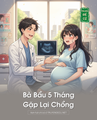 Bà Bầu 5 Tháng Gặp Lại Chồng