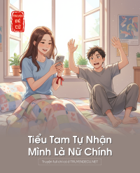 Tiểu Tam Tự Nhận Mình Là Nữ Chính