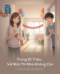 Trúng 10 Triệu, Về Nhà Thì Nhà Không Còn