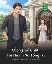 Chồng Giả Chết, Tôi Thành Nữ Tổng Tài