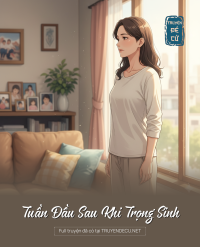 Tuần Đầu Sau Khi Trọng Sinh