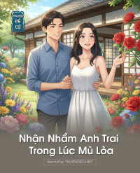 Nhận Nhầm Anh Trai Trong Lúc Mù Lòa