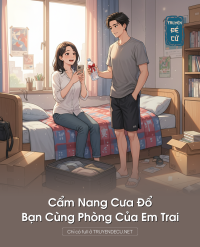 Cẩm Nang Cưa Đổ Bạn Cùng Phòng Của Em Trai