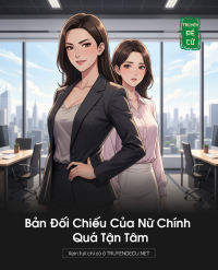 Bản Đối Chiếu Của Nữ Chính Quá Tận Tâm