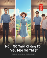 Năm 50 Tuổi, Chồng Tôi Yêu Một Nữ Thi Sĩ