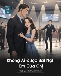 Không Ai Được Bắt Nạt Em Của Chị